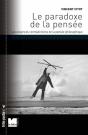 Le Paradoxe De La Pensée ; Les Exigences Contradictoires De La Pensée Philosophique - Preview