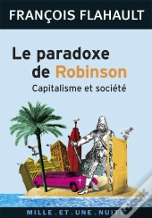 Le Paradoxe De Robinson ; Capitalisme Et Societe