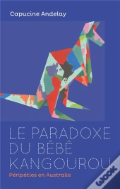 Le Paradoxe Du Bebe Kangourou