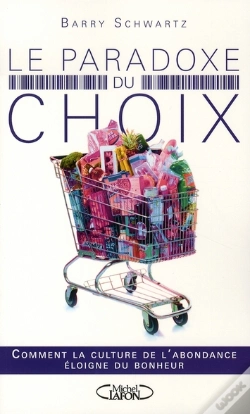 Capa do artigo Le Paradoxe Du Choix ; Comment La Culture De L'Abondance Éloigne Du Bonheur