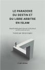 Le Paradoxe Du Destin Et Du Libre Arbitre En Islam - Preview