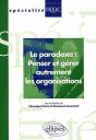 Le Paradoxe : Penser Et Gérer Autrement Les Organisations - Preview
