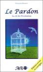 Le Pardon, La Cle De L'Evolution - Preview