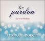 Le Pardon - La Cle De L'Evolution - Livre Audio - Preview