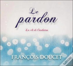 Capa do artigo Le Pardon - La Cle De L'Evolution - Livre Audio