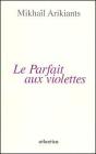 Le Parfait Aux Violettes - Preview