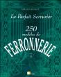 Le Parfait Serrurier ; 250 Modèles De Ferronnerie - Preview