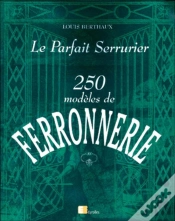 Capa do artigo Le Parfait Serrurier ; 250 Modèles De Ferronnerie