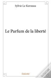 Le Parfum De La Liberté