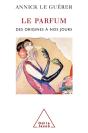 Le Parfum ; Des Origines A Nos Jours - Preview