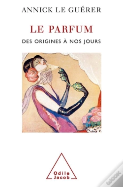 Capa do artigo Le Parfum ; Des Origines A Nos Jours