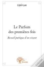 Le Parfum Des Premieres Fois
