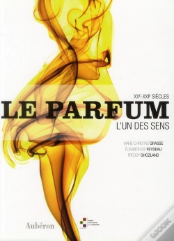 Capa do artigo Le Parfum ; L'Un Des Sens, Xxe-Xxie Siècles