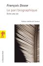 Le Pari Biographique ; Écrire Une Vie - Preview