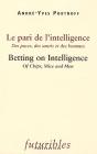 Le Pari De L'Intelligence / Betting On Intelligence - Preview