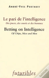 Le Pari De L'Intelligence / Betting On Intelligence