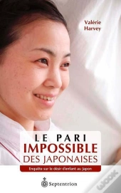 Le Pari Impossible Des Japonaises ; Enquête Sur Le Désir D'Enfant