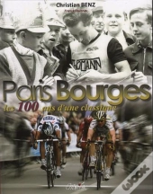 Le Paris Bourges ; Les 100 Ans D'Une Classique