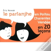 Capa do artigo Le Parlanjhe Poitou Chentes Vendee En 20 Lecons