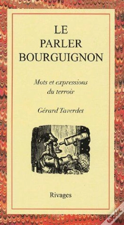 Capa do artigo Le Parler Bourguignon ; Mots Et Expressions Du Terroir