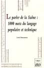 Le Parler De La Saône : 1000 Mots Du Langage Populaire Et Technique - Preview