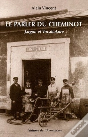 Capa do artigo Le Parler Du Cheminot ; Jargon Et Vocabulaire
