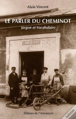 Capa do artigo Le Parler Du Cheminot ; Jargon Et Vocabulaire