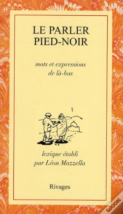Capa do artigo Le Parler Pied-Noir ; Mots Et Expressions De Là-Bas