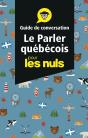 Le Parler Québecois ; Guide De Conversation Pour Les Nuls - Preview