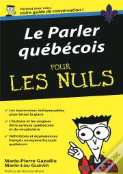 Le Parler Québécois Pour Les Nuls
