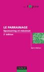 Le Parrainage ; Sponsoring Et Mécénat (2e Édition) - Preview
