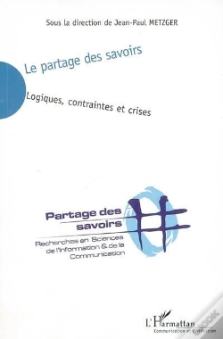 Capa do artigo Le Partage Des Savoirs ; Logiques, Contraintes Et Crises
