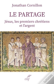 Capa do artigo Le Partage : Jésus, Les Premiers Chrétiens Et L