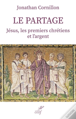 Capa do artigo Le Partage : Jésus, Les Premiers Chrétiens Et L'Argent