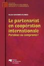Le Partenariat En Coopération Internationale ; Paradoxe Ou Compromis ? - Preview