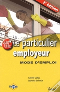 Capa do artigo Le Particulier Employeur ; Mode D'Emploi (2e Édition)