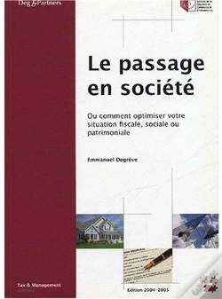 Capa do artigo Le Passage En Société Ou Comment Optimiser Votre Situation Fiscale, Sociale Ou Patrimoniale