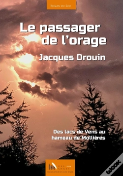 Capa do artigo Le Passager De L'Orage : Des Lacs De Vens Au Hameau De Mollières