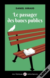 Le Passager Des Bancs Publics