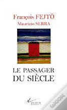 Le Passager Du Siecle