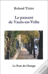 Le Passant De Vaulx-En-Velin