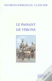 Le Passant De Verone - Suivi De Lettre De Lisbonne, Lettre D'Helsinki, Lettre De Nankin