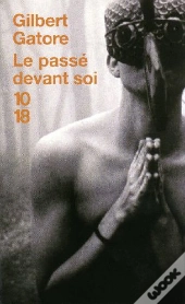 Le Passé Devant Soi