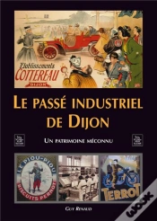 Capa do artigo Le Passé Industriel De Dijon ; Un Patrimoine Méconnu