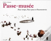 Capa do artigo Le Passe-Musée ; Passe Temps, Passe-Passe Et Passementeries