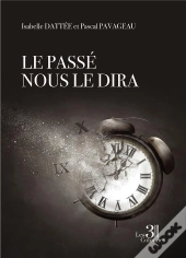 Le Passé Nous Le Dira