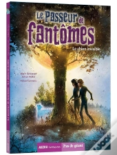 Le Passeur De Fantômes Tome 2 : Le Chien Invisible