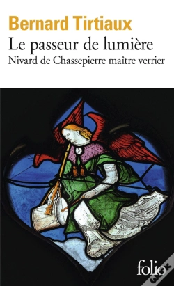 Capa do artigo Le Passeur De Lumière : Nivard De Chassepierre Maître Verrier