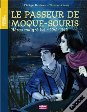 Le Passeur De Moque-Souris ; Héros Malgré Lui - 1941-1942