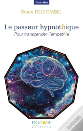 Le Passeur Hypnothique : Pour Transcender L'Empathie